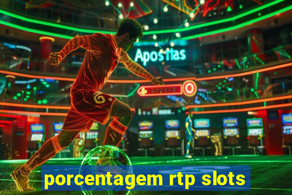 porcentagem rtp slots